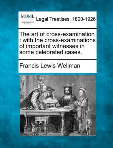 The Art of Cross-Examination