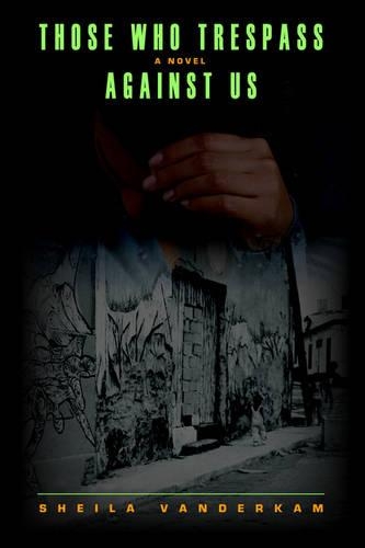 Those Who Trespass Against Us