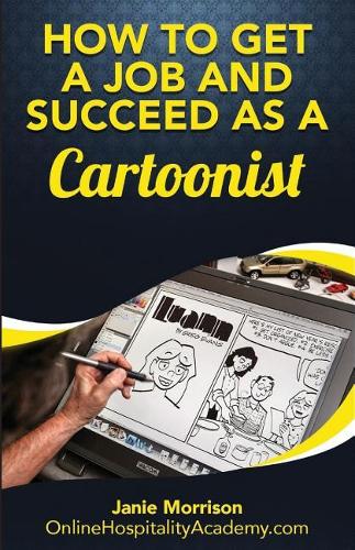 How to Get a Job and Succeed as a Cartoonist