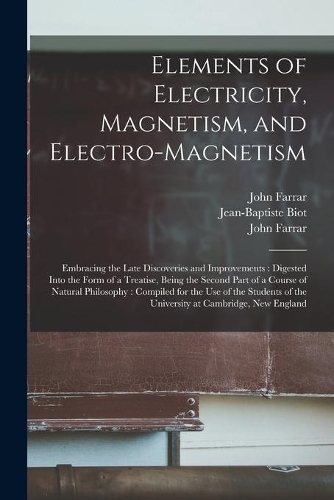 Elements of Electricity, Magnetism, and Electro-magnetism