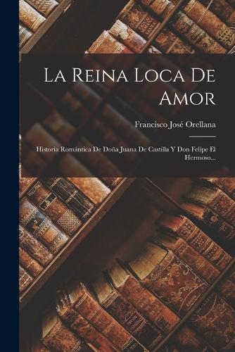La Reina Loca De Amor