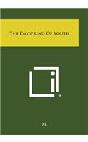 The Dayspring of Youth