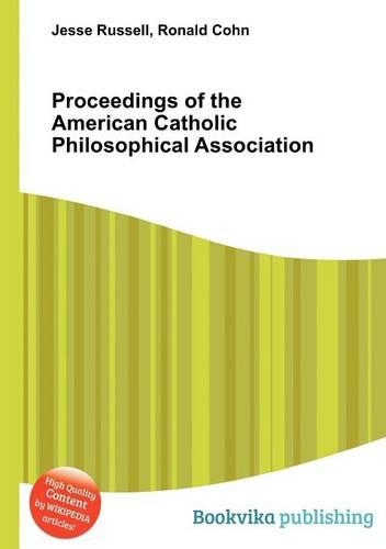 Proceedings of the American Catholic Philosophical Association