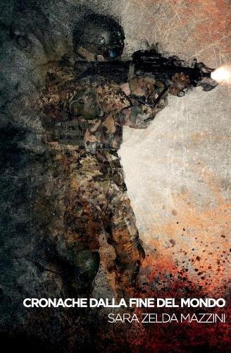 Cronache Dalla Fine del Mondo