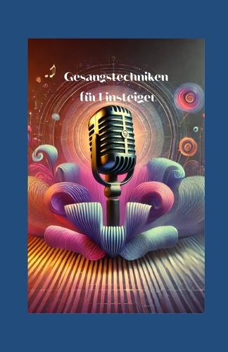 Gesangstechniken für Einsteiger