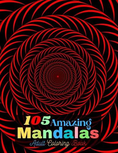 105 Amazing Mandalas Adult Coloring Book