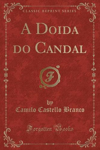 A Doida Do Candal (Classic Reprint)