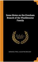 Some Notes on the Evesham Branch of the Washbourne Family