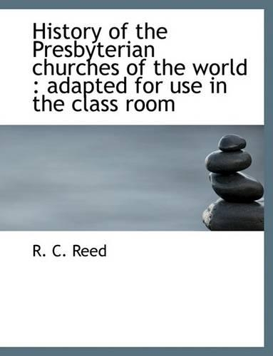 History of the Presbyterian Churches of the World