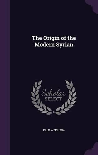 The Origin of the Modern Syrian