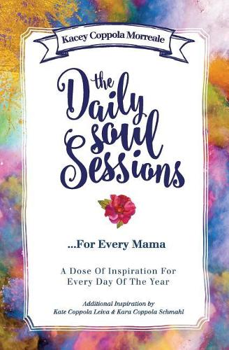 The Daily Soul Sessions for Every Mama