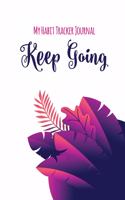 Keep Going - My Habit Tracker Journal