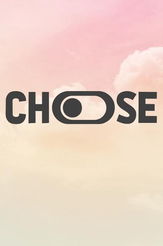 Choose