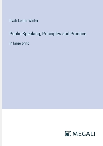 Public Speaking; Principles and Practice