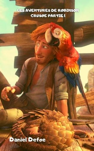 Les Aventures de Robinson Crusoe Partie 1