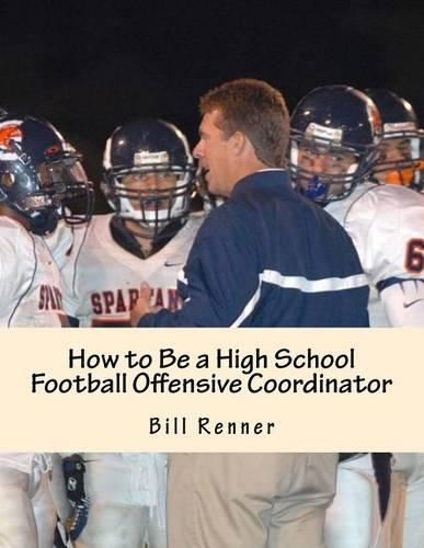 How to Be a High School Football Offensive Coordinator