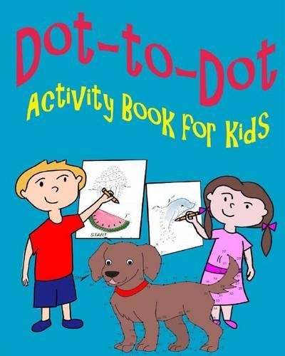 Dot-to-Dot Activity Book for Kids
