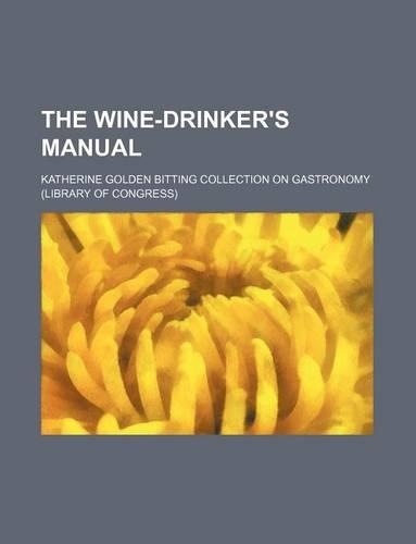 The Wine-Drinker's Manual
