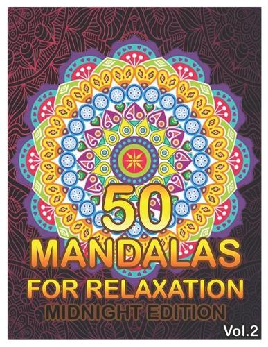 50 Mandalas For Relaxation Midnight Edition