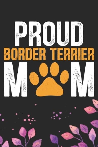 Proud Border Terrier Mom