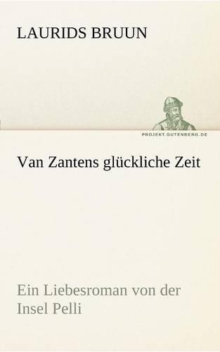 Van Zantens Gluckliche Zeit