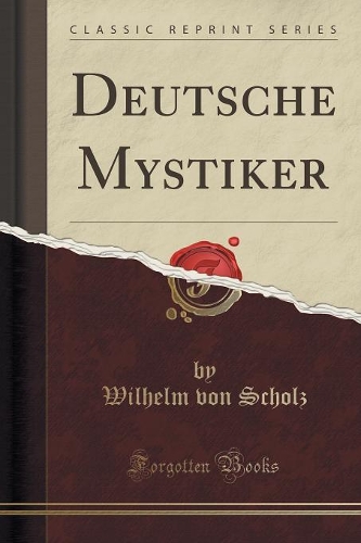Deutsche Mystiker (Classic Reprint)
