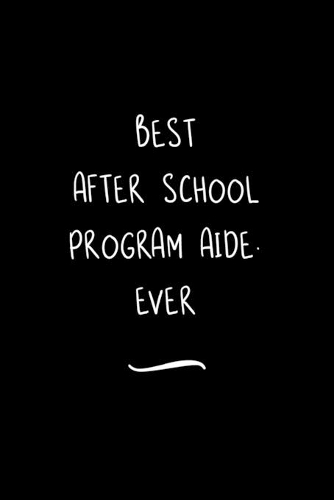 Best After School Program Aide. Ever