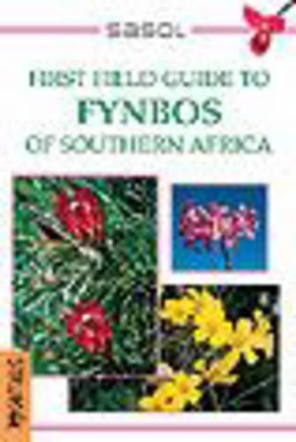 SASOL First Field Guide to Fynbos of Southern Africa