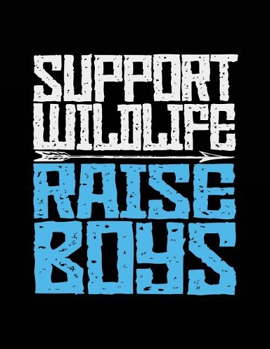 Support Wildlife Raise Boys