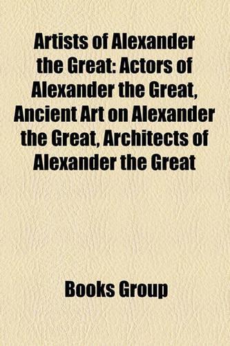 Artists of Alexander the Great