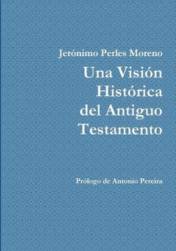 Una visión histórica del Antiguo Testamento