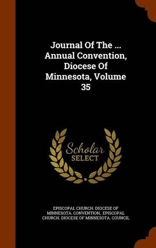 Journal of the ... Annual Convention, Diocese of Minnesota, Volume 35