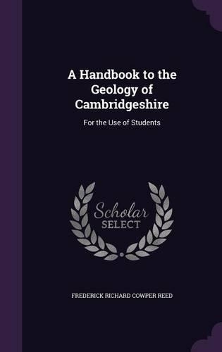 A Handbook to the Geology of Cambridgeshire