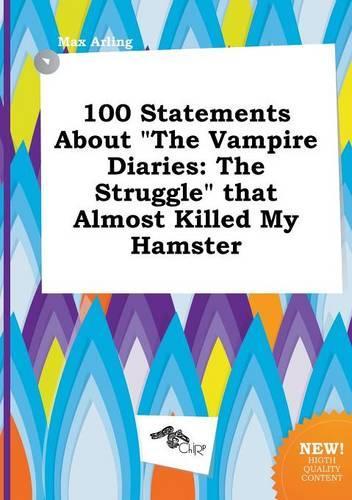 100 Statements about the Vampire Diaries