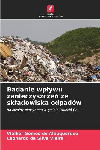 Badanie wplywu zanieczyszczeń ze skladowiska odpadów