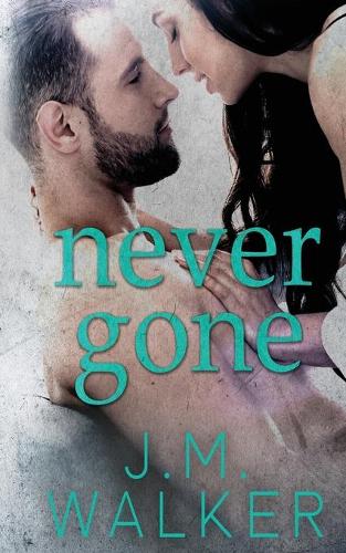 Never Gone (A Novella)