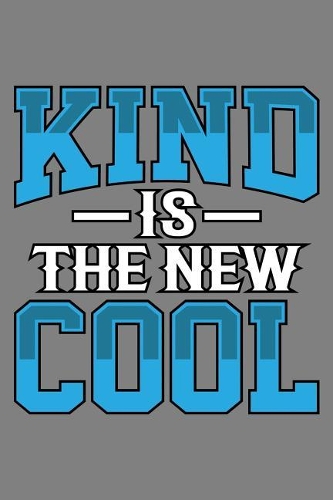 Kind Is The New Cool