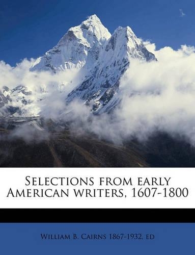 Selections from early American writers, 1607-1800