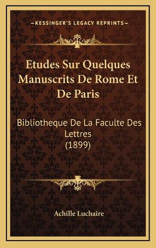 Etudes Sur Quelques Manuscrits De Rome Et De Paris