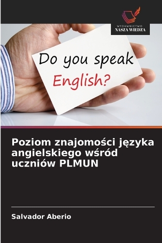Poziom znajomości języka angielskiego wśród uczniów PLMUN