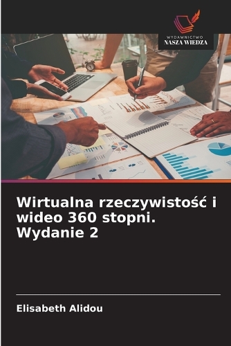 Wirtualna rzeczywistośc i wideo 360 stopni. Wydanie 2