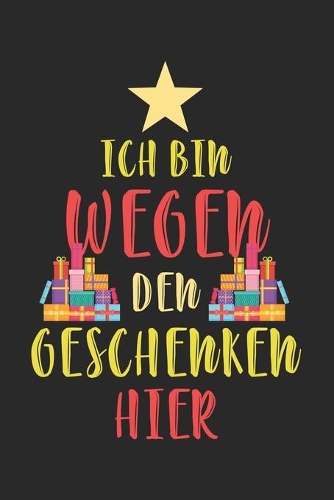 Ich bin nur wegen den Geschenken hier