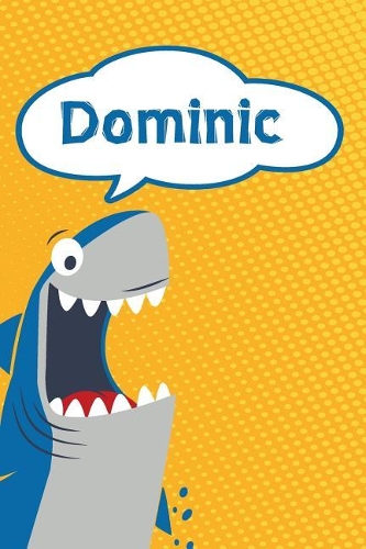 Dominic: Personalized Shark Handwriting Practice Paper for Kids Notebook 120 Pages 6x9