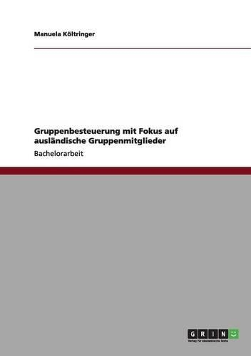 Gruppenbesteuerung mit Fokus auf ausländische Gruppenmitglieder