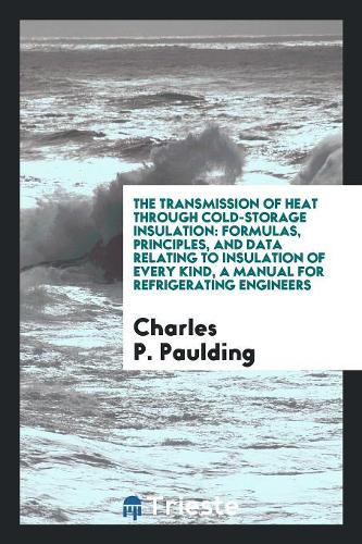 The Transmission of Heat Through Cold-Storage Insulation