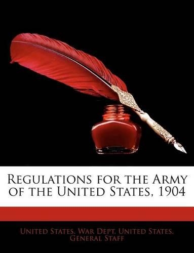 Regulations for the Army of the United States, 1904