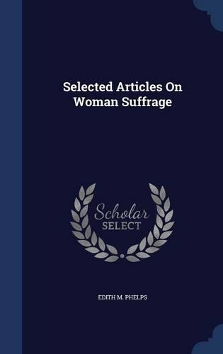 Selected Articles On Woman Suffrage