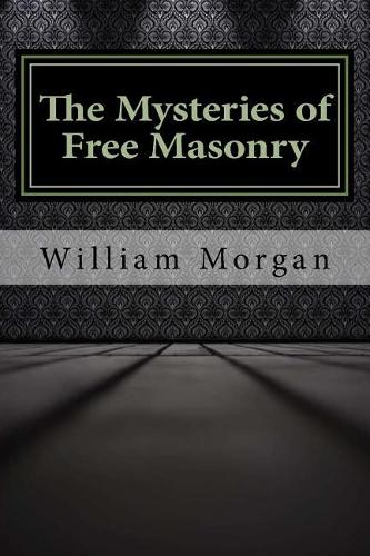 The Mysteries of Free Masonry