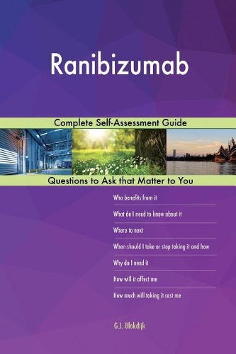 Ranibizumab; Complete Self-Assessment Guide