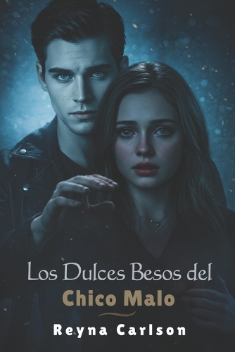 Los Dulces Besos del Chico Malo